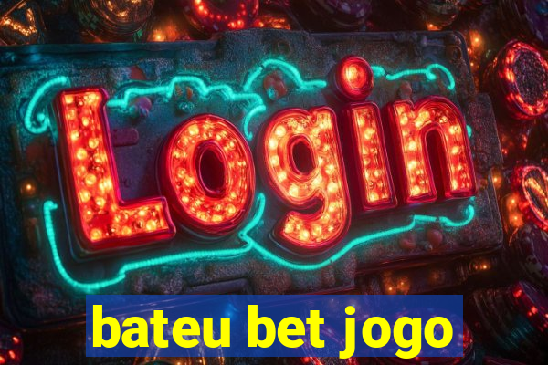 bateu bet jogo